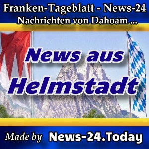 News-24 - Franken - Helmstadt - Aktuell -