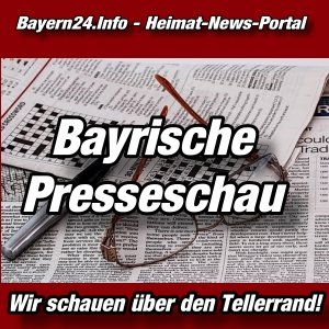 Bayern24 - Bayern-Tageblatt - Presseschau -