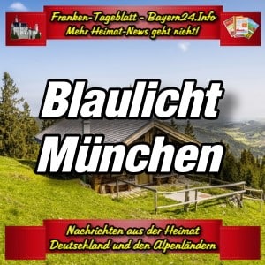 Franken-Bayern-Info-Polizei-München-Aktuell-