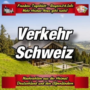 Franken-Bayern-Info-Verkehr-Schweiz-Aktuell-