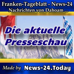 News-24 - Bayern - Die bayrische Presseschau - Aktuell -