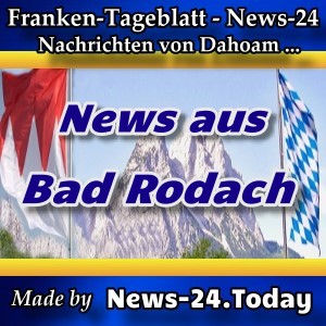 News-24 - Franken - Nachrichten aus Bad Rodach -
