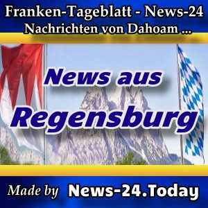 News-24 - Regensburg - Aktuell