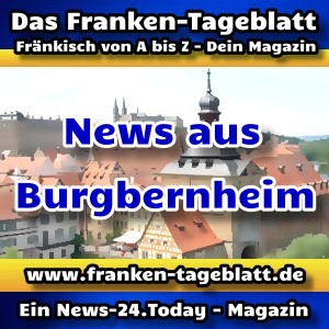 News-24 - Today - Franken - Burgbernheim - Aktuell -