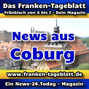 News-24 - Today - Franken - Coburg - Aktuell -