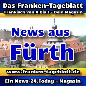 News-24 - Today - Franken - Fürth - Aktuell -