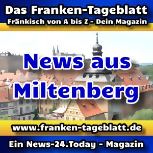 News-24 - Today - Franken - Miltenberg - Aktuell -