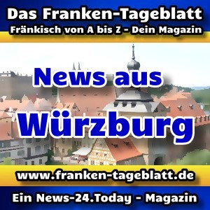 News-24 - Today - Franken - Würzburg - Aktuell -