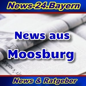 News-24.Bayern - Moosburg - Aktuell -