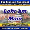 Franken-Tageblatt - Stadt-News - Lohr am Main - Aktuell -