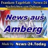 News-24.Bayern - Amberg - Aktuell -
