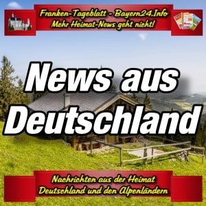 Franken-Bayern-Info-News-Deutschland-Aktuell-