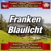 Franken-Bayern-Info-Polizei-Franken-Aktuell-
