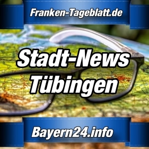 Bayern24-Franken-Tageblatt - Nachrichten aus Tübingen