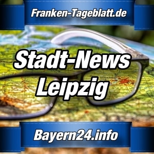 Bayern24.info - News aus Leipzig -